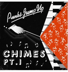 Punks Jump Up - Chimes Pt.1