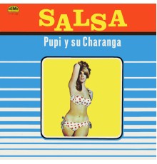 Pupi Y Su Charanga - Salsa