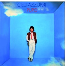 Pupo - Cieli azzurri