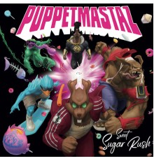 Puppetmastaz - Sweet Sugar Rush