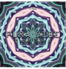 Pura Vibe - Mantra