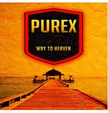 Purex - Way to Heaven