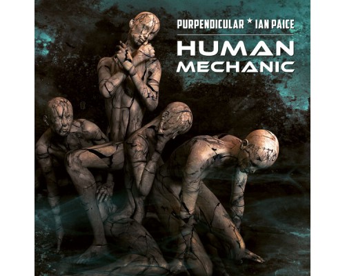 Purpendicular, Ian Paice - Human Mechanic