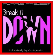 Purple Project - Break It Down