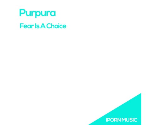 Purpura - Fear Is A Choice