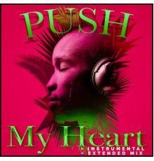 Push - My Heart