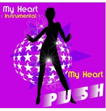 Push - My Heart (Instrumental Version)