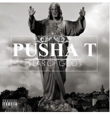 Pusha-T - Fear of God