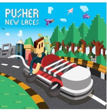 Pusher - New Laces