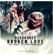 Pushkarev - Broken Love