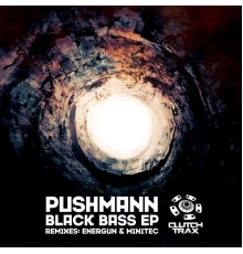 Pushmann - Black Bass EP