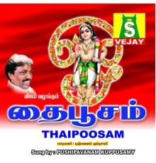 Pushpavanam Kuppuswamy - Thaipoosam