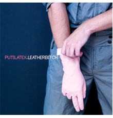 Putilatex - Leatherbitch