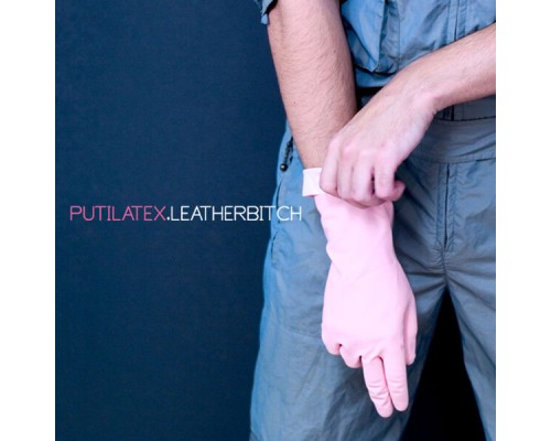 Putilatex - Leatherbitch