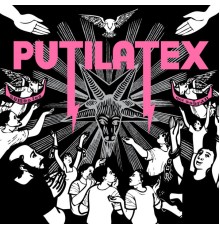 Putilatex - Somos Los Que Sobran