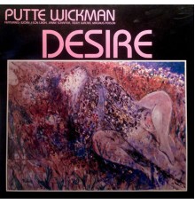 Putte Wickman - Desire