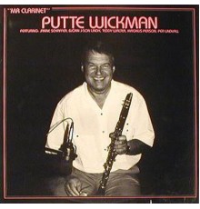 Putte Wickman - Mr. Clarinet