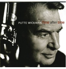 Putte Wickman - Time After Time