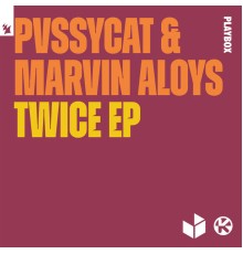 PvssyCat & Marvin Aloys - Twice