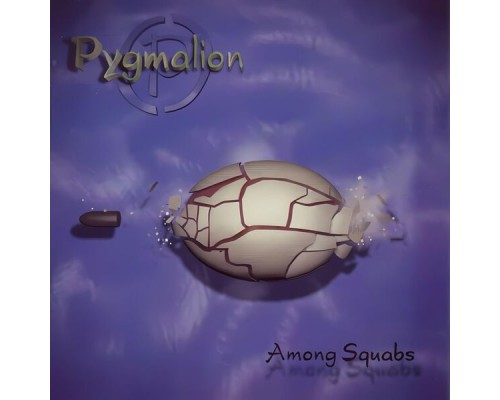 Pygmalion - Among Squabs