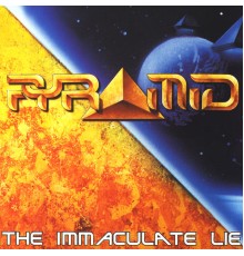 Pyramid - The Immaculate Lie