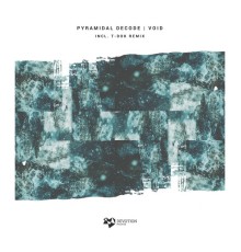 Pyramidal Decode - Void EP