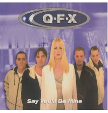 QFX - Say You'll Be Mine