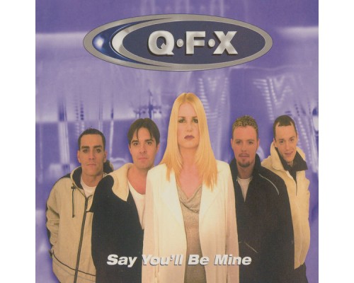 QFX - Say You'll Be Mine