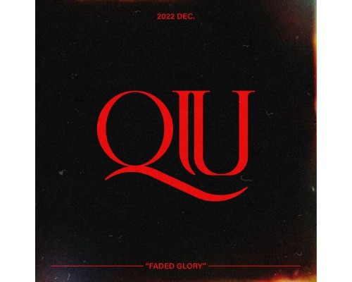 QIU - FADED GLORY