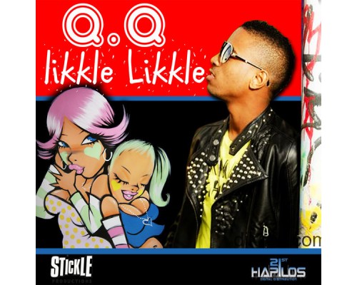 QQ - Likkle Likkle - Single