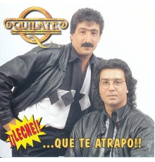 QUILATE - Leche...Que Te Atrapo!!