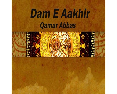 Qamar Abbas - Dam E Aakhir