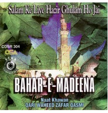 Qari Waheed Zafar Qasmi - Bahar-e-Madina