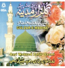 Qari Waheed Zafar Qasmi - Gulzar-e-Madine