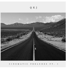 Qkj - Cinematic Preludes Pt. I