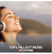 Qp Drome - Top Chillout Music