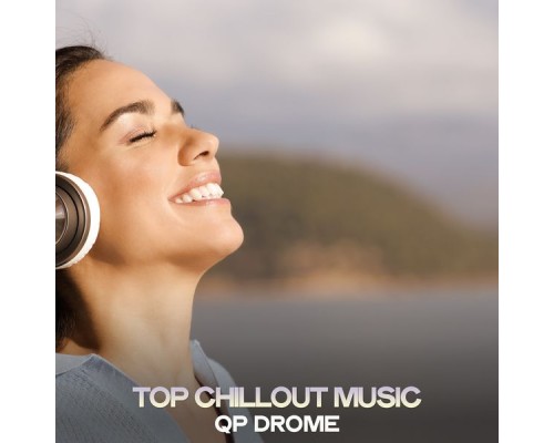 Qp Drome - Top Chillout Music