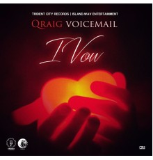 Qraig Voicemail - I Vow