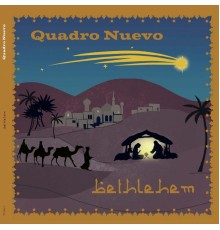 Quadro Nuevo - Bethlehem