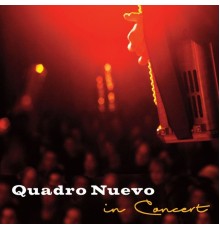 Quadro Nuevo - In Concert (Live)