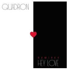 Quadron - Hey Love (Remixes)