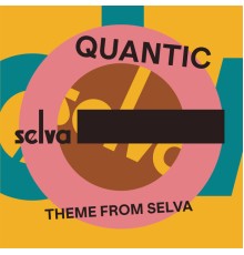 Quantic - Theme from Selva