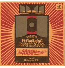 Quantic, Flowering Inferno - 1000 Watts