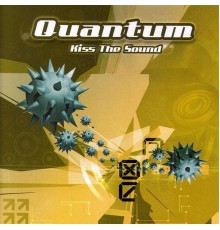 Quantum - Kiss The Sound