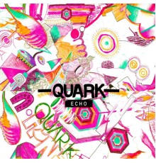 Quark - Echo