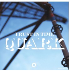 Quark - Trust in Time