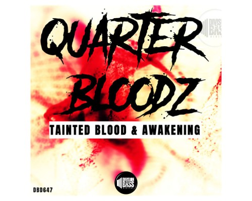 Quarter Bloodz - Tainted Blood & Awakening