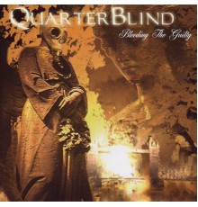 Quarterblind - Bleeding The Guilty