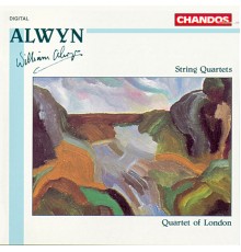 Quartet of London - Alwyn: String Quartet No. 1 & String Quartet No. 2 "Spring Waters"