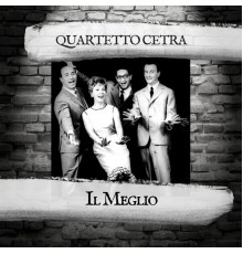 Quartetto Cetra - Il Meglio